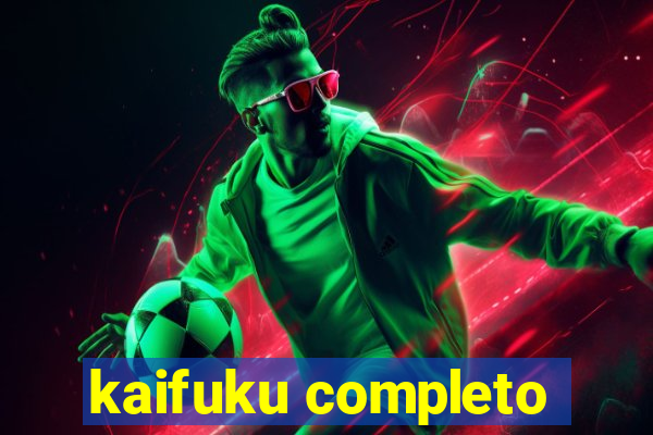 kaifuku completo